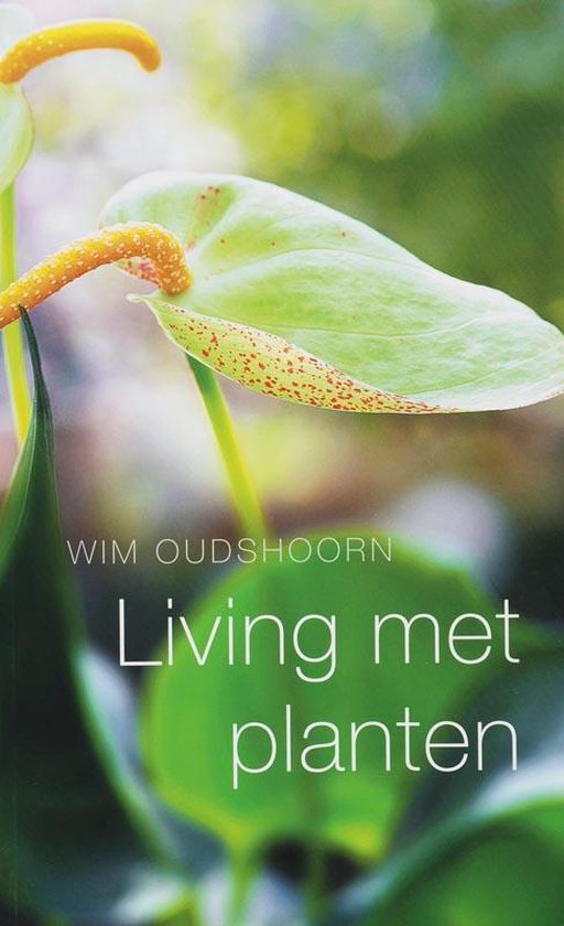 Living Met Planten - Wim Oudshoorn | 
