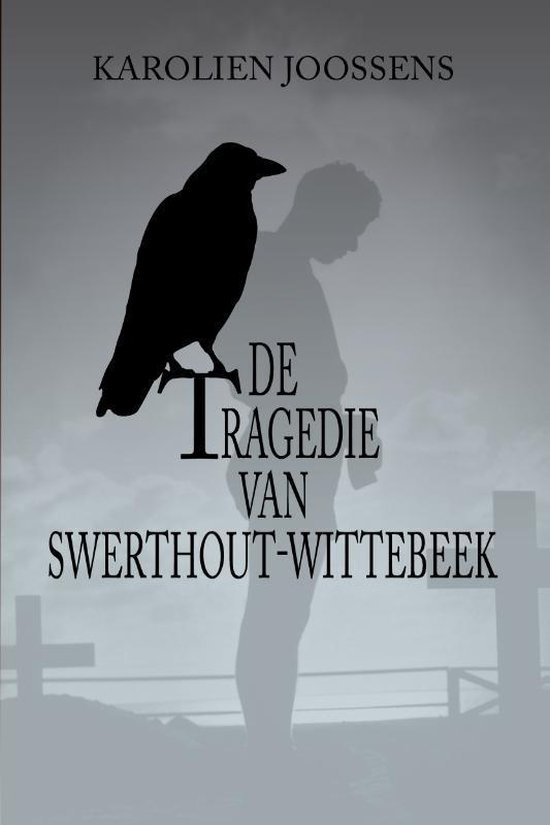 De tragedie van Swerthout-Wittebeek - Karolien Joossens | Northernlights300.org