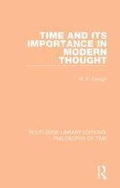 Routledge Library Editions: Philosophy of Time - Time and its Importance in Modern Thought
