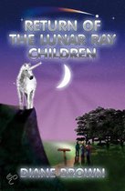 Return of the Lunar Ray Children-D.K. Brown