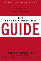 The Leader's Practice Guide - How to Achieve True Leadership Success
