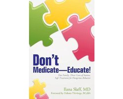 Don't Medicate-Educate!