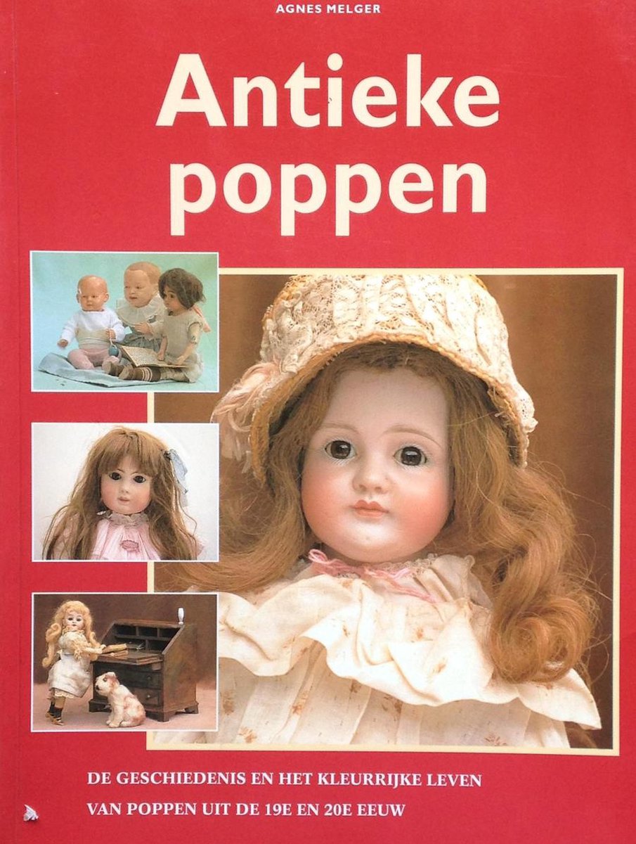 Antieke poppen, Agnes Melger | 9789039602317 | Boeken | bol.com
