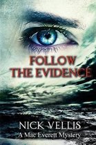 Follow the Evidence