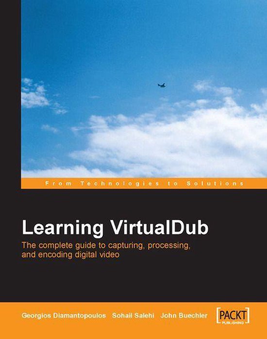 Learning VirtualDub: The Complete Guide to Capturing, Proces ... - cover