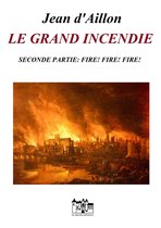 Les enquêtes de Louis Fronsac - LE GRAND INCENDIE - SECONDE PARTIE