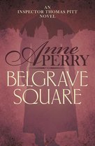 Thomas Pitt Mystery 12 - Belgrave Square (Thomas Pitt Mystery, Book 12)