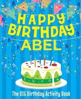Happy Birthday Abel - The Big Birthday Activity Book