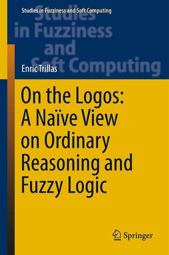Studies in Fuzziness and Soft Computing 354 - On the Logos:  ... - cover