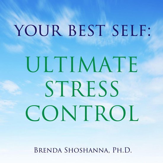 Your Best Self: Ultimate Stress Control - cover