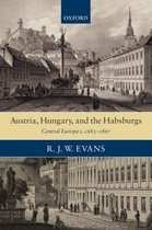 Austria, Hungary, and the Habsburgs