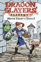 Dragon Slayers' Academy 18 - Never Trust a Troll! #18