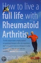 How to Live a Full Life with Rheumatoid Arthritis