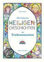 Die Schönsten Heiligengeschichten Zur Erstkommunion