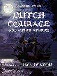 Classics To Go - Dutch Courage and Other Stories