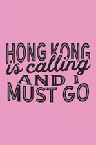 Hong Kong Is Calling And I Must Go
