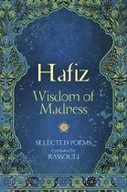 Hafiz Wisdom of Madness Selected Poems