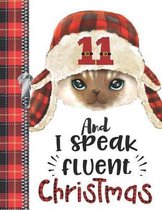 11 And I Speak Fluent Christmas