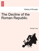 The Decline of the Roman Republic.