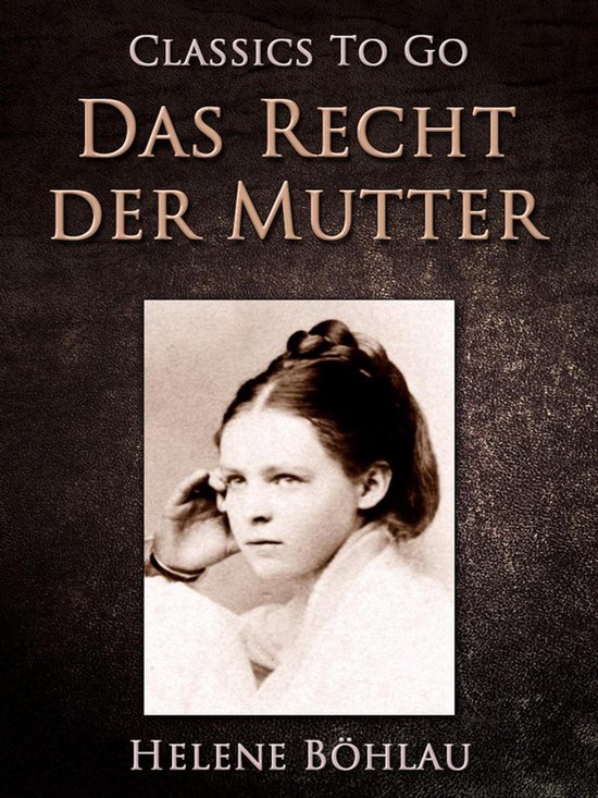 Classics To Go - Das Recht der Mutter