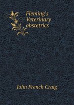 Fleming's Veterinary obstetrics