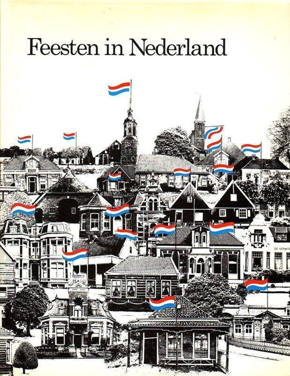 Feesten in Nederland, Ton de Joode | 2200104625279 | Boeken |