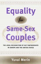 Equality for Same-Sex Couples - The Legal Recognition of Gay Partnerships in Europe & the United States