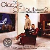 The Classic Chillout Album Vol. 2: Another Collection Of Classics For The Modern World [CD]