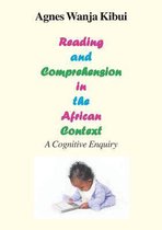 Reading and Comprehension in the African Context. a Cognitive Enquiry