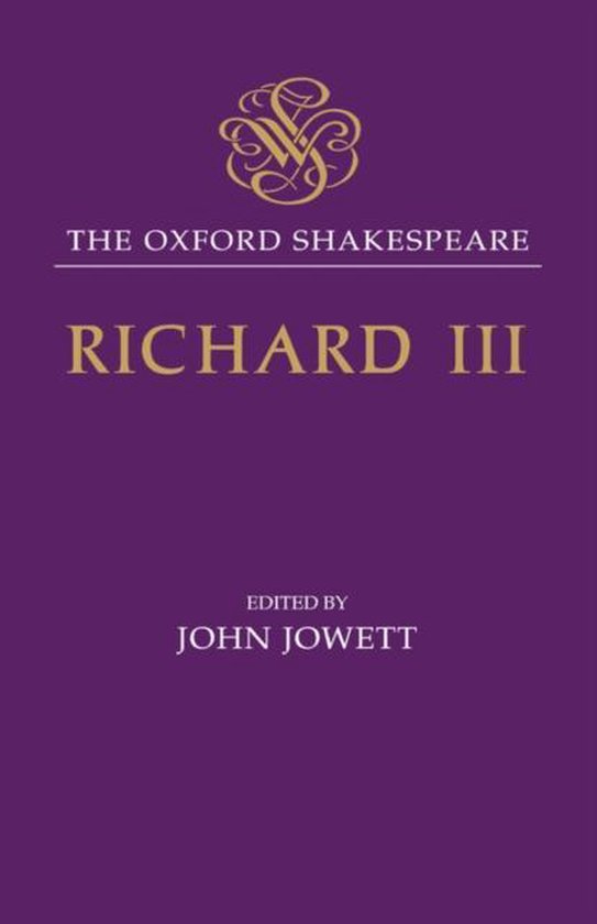 De Oxford Shakespeare: Richard III, bewerkt door John Jowett.
