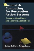 Geometric Computing for Perception Action Systems