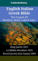 Parallel Bible Halseth English 1844 - English Italian Greek Bible - The Gospels III - Matthew, Mark, Luke & John