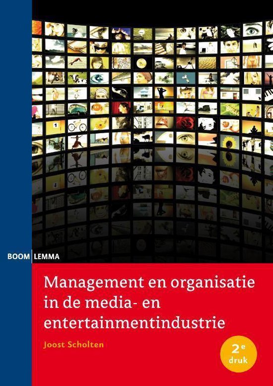 Cover van het boek 'Management en organisatie in de media- en entertainmentindustrie' van J. Scholten