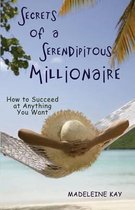 Secrets of a Serendipitous Millionaire