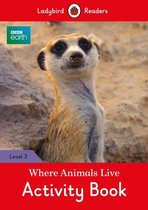 BBC Earth: Where Animals Live Activity Book: Level 3