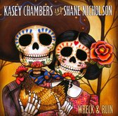 Kasey Chambers & Shane Nicholson - Wreck And Ruin