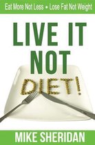 Live It NOT Diet!
