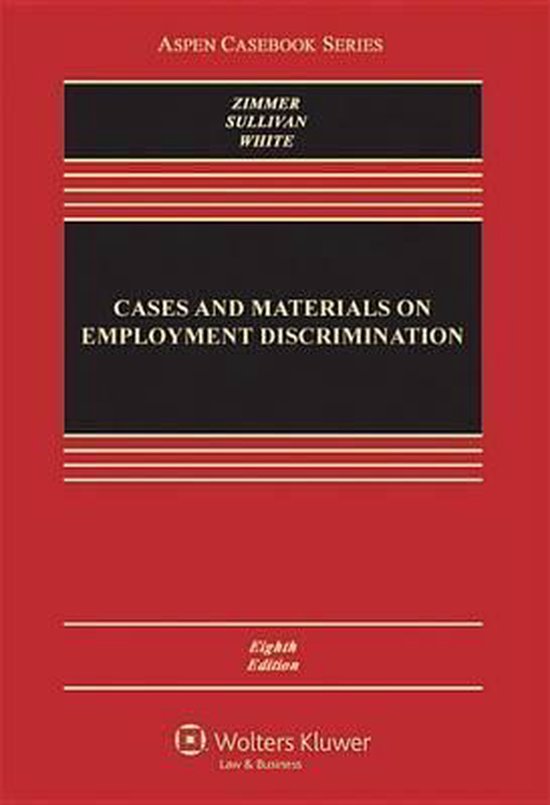 Cases & Materials on Employment Discrimination 9781454810742