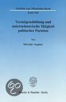 Vermögensbildung und unternehmerische Tätigkeit politischer Parteien