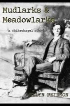 Mudlarks & Meadowlarks