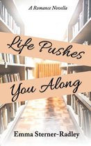 Life Pushes You Along