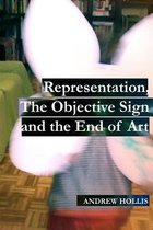 Representation, The Objective Sign and the End of Art