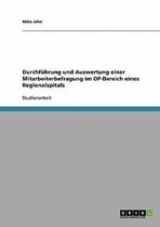 Durchfuhrung und Auswertung einer Mitarbeiterbefragung im OP-Bereich eines Regionalspitals