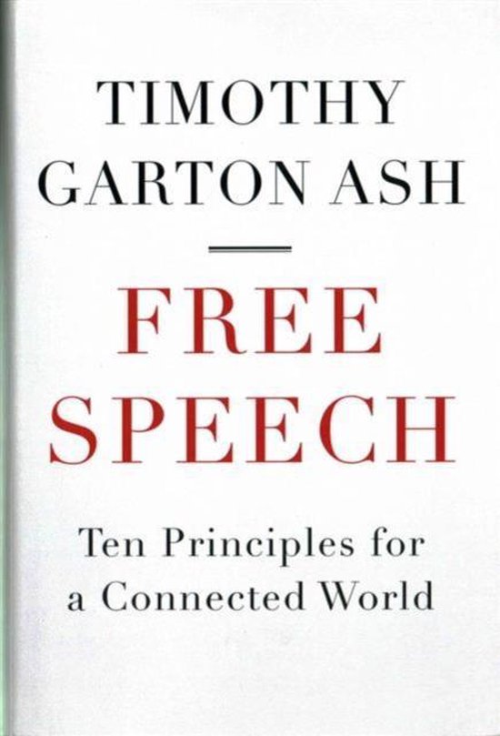 Livre "Free Speech: Ten Principles for a Connected World" par Timothy Garton Ash. Texte rouge sur fond blanc.