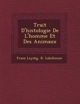 Trait D'Histologie de L'Homme Et Des Animaux