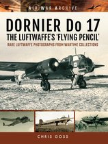 Air War Archive - DORNIER Do 17–The Luftwaffe's 'Flying Pencil'