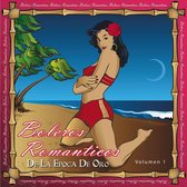 Boleros Romanticos de la Epoca de Oro, Vol. 1