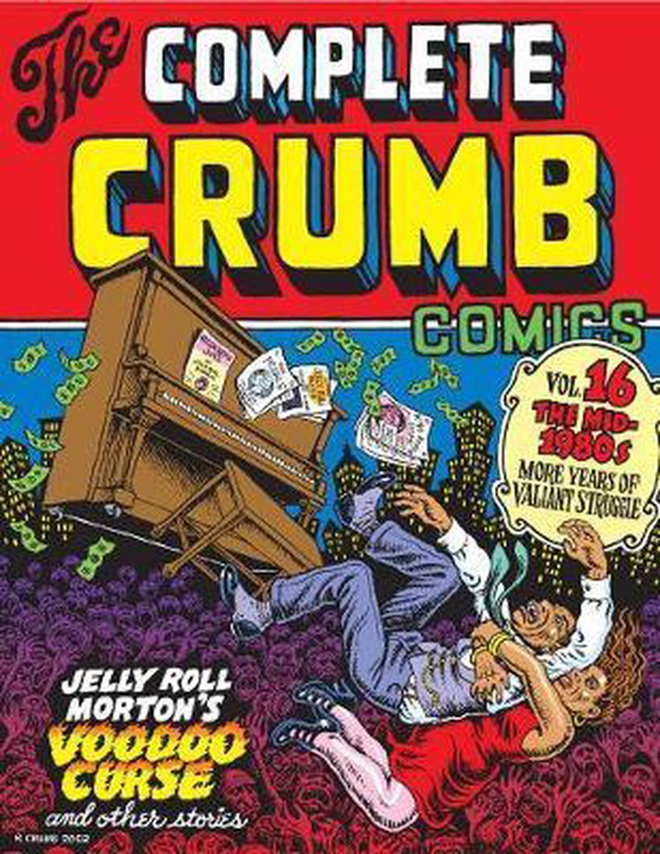 The Complete Crumb Comics Vol. 16, Robert R Crumb