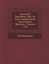 Schmidt's Jahrb Cher Der In- Und Ausl Ndischen Gesammten Medicin, Volume 145