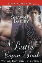 A Little Cajun Soul [Young, Hot, and Talented 2] (Siren Publishing Classic Manlove)